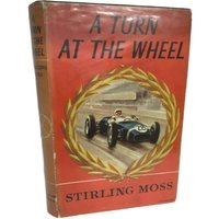 A Turn At The Wheel - Sterling Moss (signed Copy)